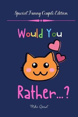 Book cover for Would You Rather? Special Funny Couple Edition