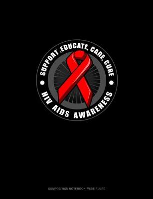 Book cover for Support, Educate, Care, Cure HIV AIDS Awareness