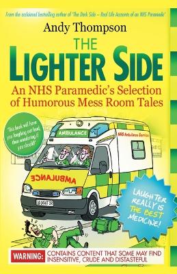 Book cover for The Lighter Side. An NHS Paramedic's Selection of Humorous Mess Room Tales