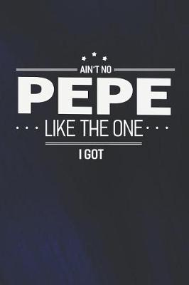 Book cover for Ain't No Pepe Like The One I Got