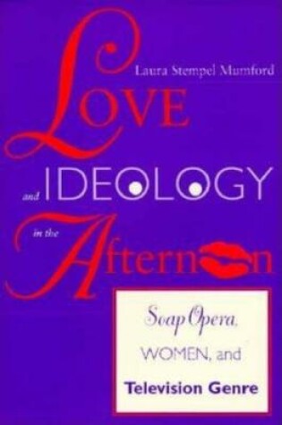 Cover of Love and Ideology in the Afternoon
