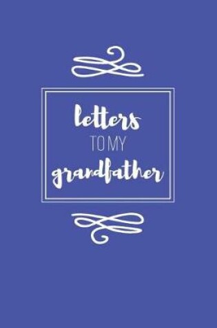 Cover of Letters to My Grandfather Keepsake Journal