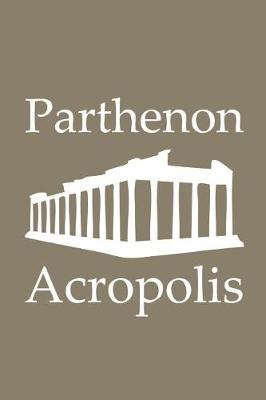 Book cover for Parthenon in Acropolis - Lined Notebook with Khaki Cover