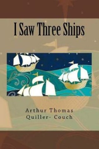 Cover of I Saw Three Ships