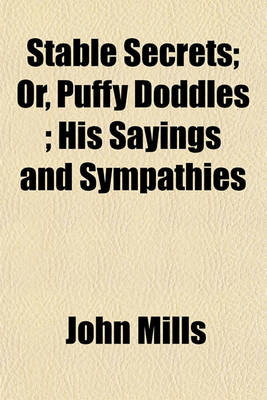 Book cover for Stable Secrets; Or, Puffy Doddles; His Sayings and Sympathies