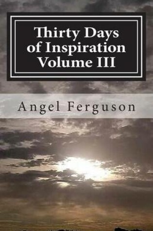 Cover of Thirty Days of Inspiration Volume III