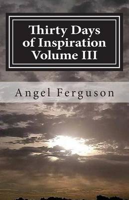 Book cover for Thirty Days of Inspiration Volume III