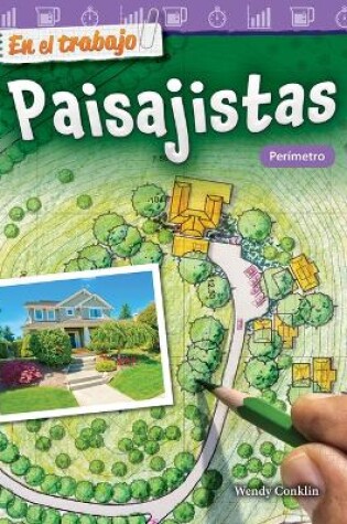 Cover of En el trabajo: Paisajistas: Per metro (On the Job: Landscape Architects: Perimeter)