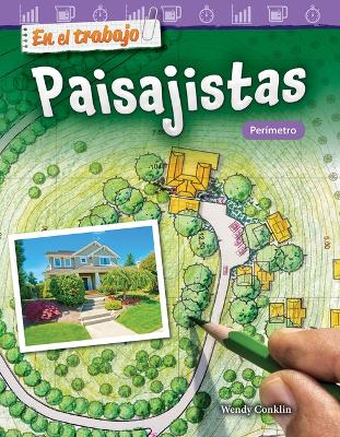 Book cover for En el trabajo: Paisajistas: Per metro (On the Job: Landscape Architects: Perimeter)