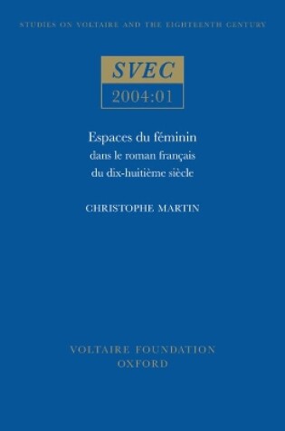 Cover of Espaces du feminin dans le roman francais du dix-huitieme siecle