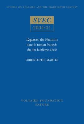 Book cover for Espaces du feminin dans le roman francais du dix-huitieme siecle