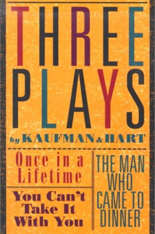 Cover of Three Plays by Kaufman and Hart