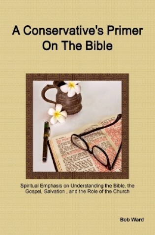 Cover of A Conservative's Primer on the Bible