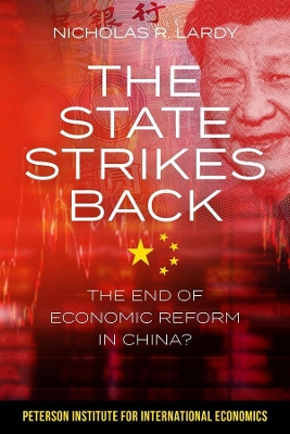 Book cover for The State Strikes Back – The End of Economic Reform in China?