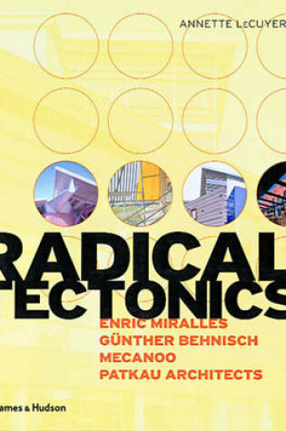 Cover of Radical Tectonics:Gunter Behnisch Enric Miralles Patkau Archi