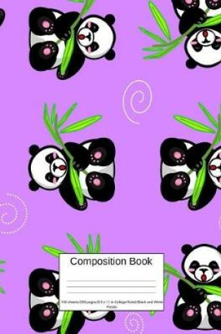 Cover of Composition Book 100 Sheets/200 Pages/8.5 X 11 In. College Ruled/ Black and White Panda