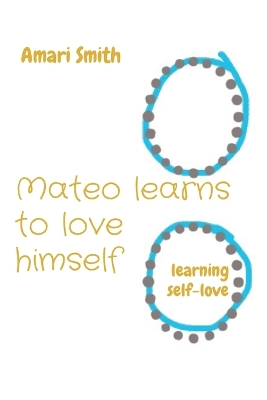 Book cover for Mateo learns to love himself