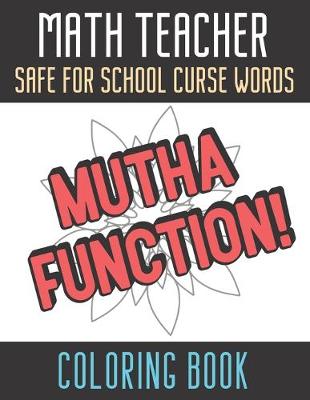 Book cover for Math Teacher Safe For School Curse Words Coloring Book