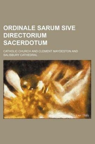 Cover of Ordinale Sarum Sive Directorium Sacerdotum