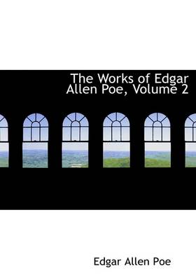 Book cover for The Works of Edgar Allen Poe, Volume 2