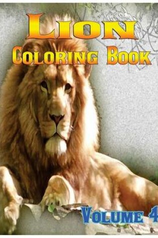 Cover of Lion Coloring Books Vol.4 for Relaxation Meditation Blessing