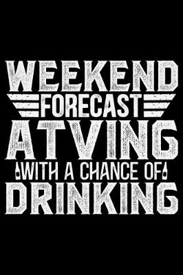 Book cover for Weekend Forecast Adving With A Chance Of Drinking