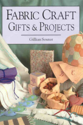 Cover of Fabric Craft Gifts and Projects