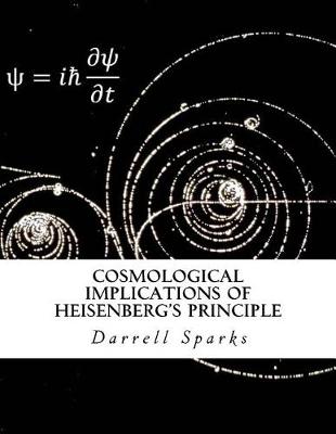 Book cover for Cosmological Implications of Heisenberg's Principle