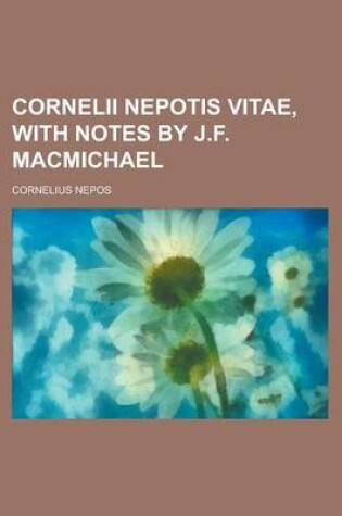 Cover of Cornelii Nepotis Vitae, with Notes by J.F. Macmichael