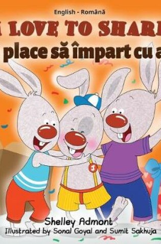 Cover of I Love to Share (English Romanian Bilingual Book)