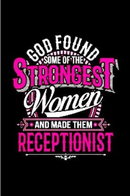 Book cover for God found strongest women and made them receptionist