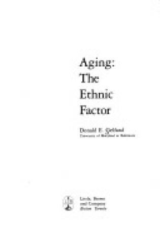 Cover of Aging, the Ethnic Factor