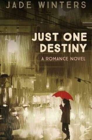 Cover of Just One Destiny