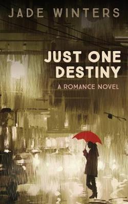 Book cover for Just One Destiny