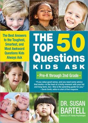 Book cover for The Top 50 Questions Kids Ask (Pre-K Through 2nd Grade)