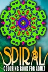 Book cover for SPIRAL COLORING BOOKS FOR ADULTS - Vol.4
