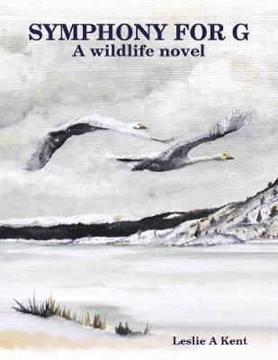 Book cover for Symphony for G: A Wildlife Novel
