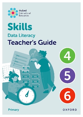 Book cover for Oxford International Skills: Data Literacy: Teacher's Guide 4-6