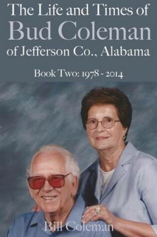 Cover of The Life and Times of Bud Coleman of Jefferson County, Alabama