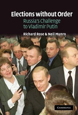 Book cover for Elections Without Order: Russia S Challenge to Vladimir Putin