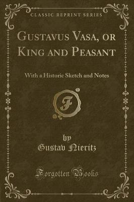 Book cover for Gustavus Vasa, or King and Peasant