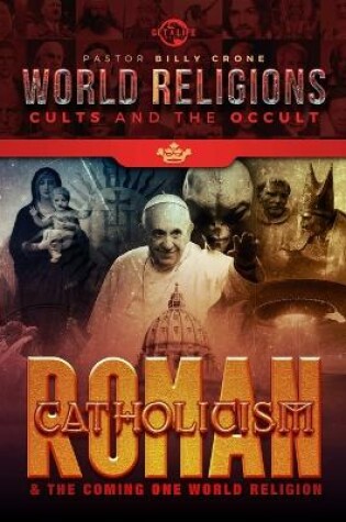 Cover of Roman Catholicism & the Coming One World Religion