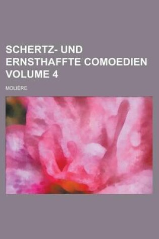 Cover of Schertz- Und Ernsthaffte Comoedien Volume 4