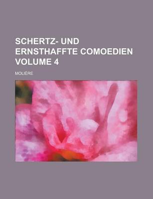 Book cover for Schertz- Und Ernsthaffte Comoedien Volume 4