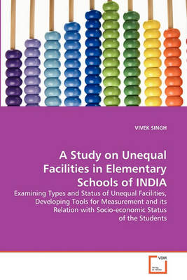 Book cover for A Study on Unequal Facilities in Elementary Schools of INDIA