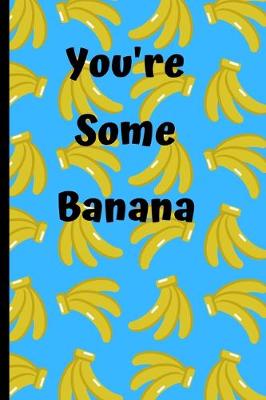 Book cover for You're Some Banana