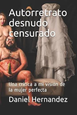 Book cover for Autorretrato desnudo censurado