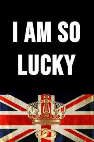 Cover of I Am So Lucky