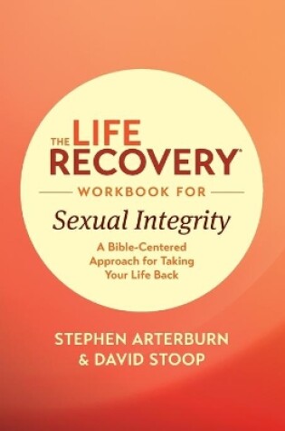 Cover of Life Recovery Workbook for Sexual Integrity, The