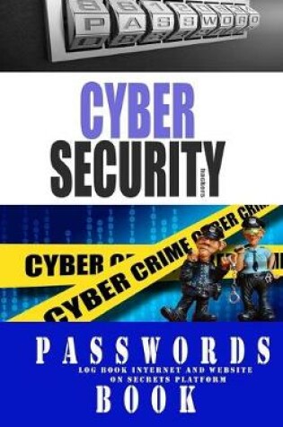 Cover of Cyber Security Log Book Internet and Website on Secrets platform